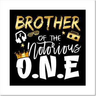 Brother Of The Notorious One Old School 1st Hip Hop Birthday Posters and Art